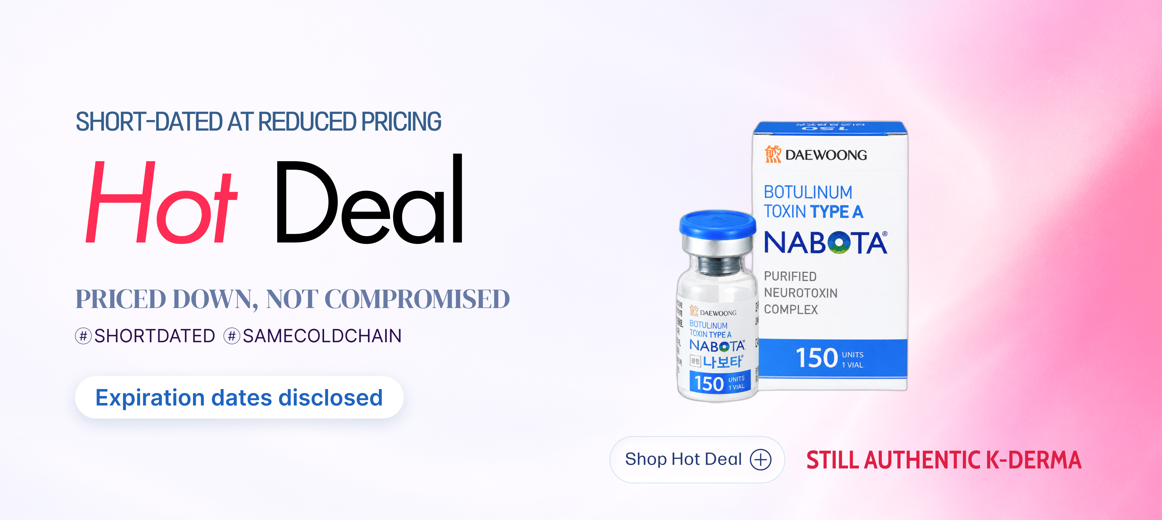 Hot Deal — short-dated and overstock lots at reduced pricing