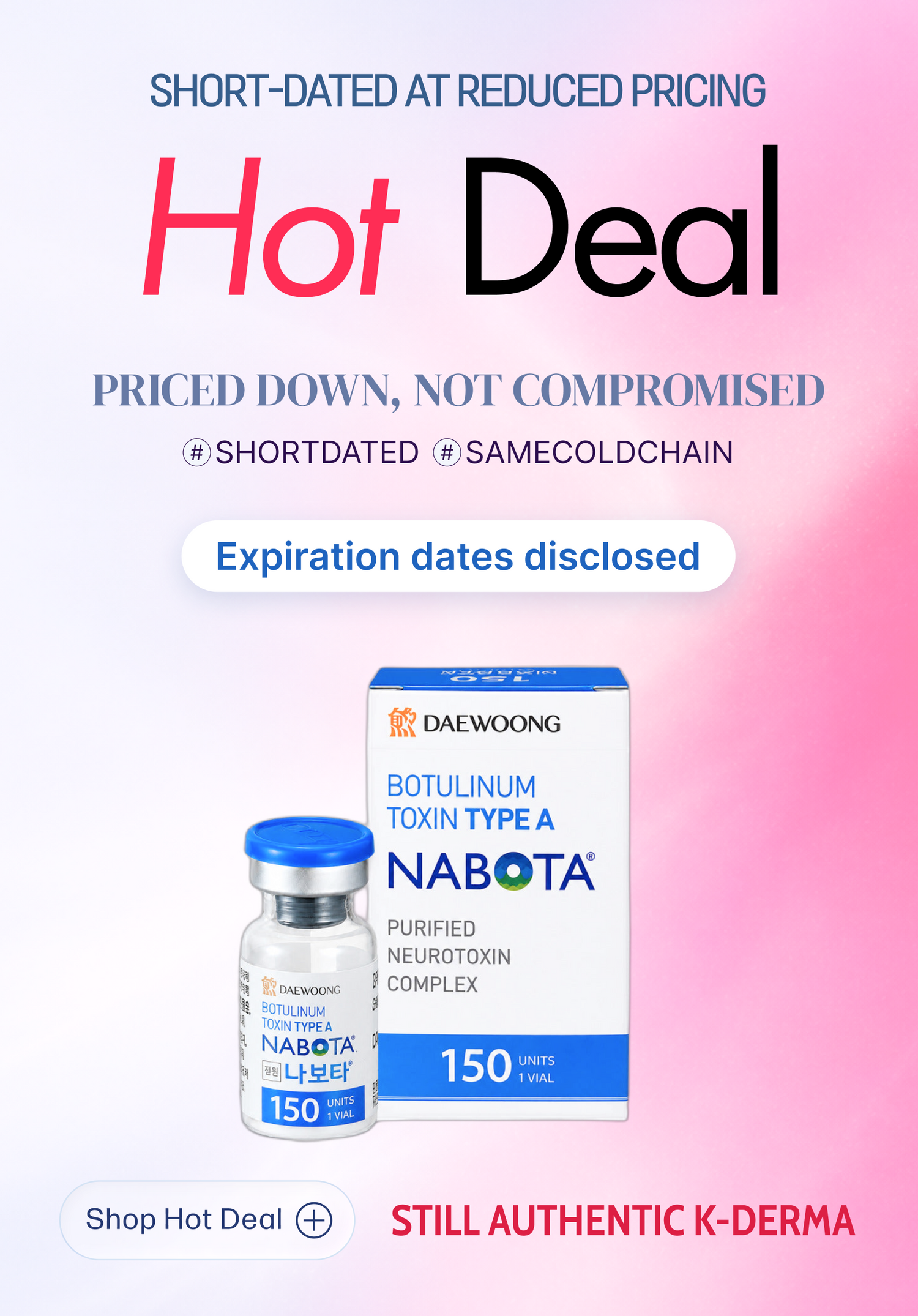 Hot Deal — short-dated and overstock lots at reduced pricing